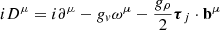 $$ \begin{aligned} i D^\mu&=i\partial ^\mu -g_v\omega ^\mu -\frac{g_\rho }{2}{\boldsymbol{\tau }}_j \cdot \mathbf b ^\mu \end{aligned} $$