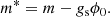 $$ \begin{aligned} m^*&=m-g_{\rm s}\phi _0 .\end{aligned} $$