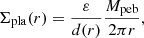 $$ \begin{aligned} {\Sigma }_{\mathrm{pla}} (r) = \frac{\varepsilon }{d(r)} \frac{{M}_{\mathrm{peb}}}{2 \pi r}, \end{aligned} $$