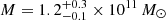 $ M=1.2^{+0.3}_{-0.1}\times10^{11} \, M_\odot $