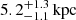 $ 5.2^{+1.3}_{-1.1} \, \mathrm{kpc} $
