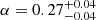 $ \alpha=0.27^{+0.04}_{-0.04} $