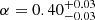$ \alpha=0.40^{+0.03}_{-0.03} $