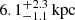 $ 6.1^{+2.3}_{-1.1} \, \mathrm{kpc} $