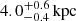 $ 4.0^{+0.6}_{-0.4} \, \mathrm{kpc} $
