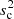 $ s_{\rm c}^2 $