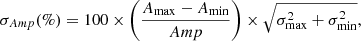 $$ \begin{aligned} \sigma _{Amp} (\%) = 100 \times \left( \frac{A_{\max } - A_{\min }}{Amp} \right) \times \sqrt{\sigma ^2_{\max } + \sigma ^2_{\min }} , \end{aligned} $$