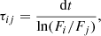 $$ \begin{aligned} \tau _{ij} = \frac{\mathrm{d}t}{\mathrm{ln}(F_i/F_j)}, \end{aligned} $$