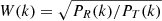 $ W(k)= \sqrt{P_R(k)/P_T(k)} $