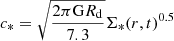 $ c_{\mathrm{*}} = \sqrt{\frac{2\pi \mathrm{G}R_{\mathrm{d}}}{7.3}}\Sigma _*(r,t)^{0.5} $
