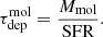 $$ \begin{aligned} \tau _\mathrm{dep} ^\mathrm{mol} = \frac{M_\mathrm{mol} }{\mathrm{SFR} }. \end{aligned} $$