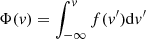 $$ \begin{aligned} \Phi ({ v}) = \int _{-\infty }^{v} f({ v}^\prime )\mathrm{d}{ v}^\prime \end{aligned} $$