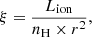 $$ \begin{aligned} \xi = \frac{L_{\rm ion}}{n_{\rm H} \times r^{2}} , \end{aligned} $$