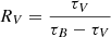 $ R_V=\frac{\tau_V}{\tau_B-\tau_V} $
