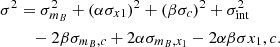 $$ \begin{aligned} \sigma ^2&=\sigma _{m_B}^2+(\alpha \sigma _{x1})^2 +(\beta \sigma _c)^2+\sigma _{\text{int}}^2\nonumber \\&\quad -2\beta \sigma _{m_B,c}+2\alpha \sigma _{m_B,x_1}-2\alpha \beta \sigma {x_1,c}. \end{aligned} $$