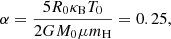 $$ \begin{aligned} \alpha = \frac{5R_{0}\kappa _{\mathrm{B}}T_{0}}{2GM_{0}\mu m_{\mathrm{H}}} = 0.25, \end{aligned} $$