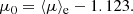 $$ \begin{aligned} \mu _0 = \langle \mu \rangle _{\rm e} -1.123 .\end{aligned} $$