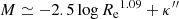 $$ \begin{aligned} M \simeq -2.5\log {R_{\rm e}}^{1.09} + \kappa^{\prime \prime } \end{aligned} $$