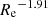 $ {R_{\mathrm{e}}}^{-1.91} $