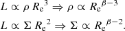 $$ \begin{aligned}&L \propto \rho \,{R_{\rm e}}^3 \Rightarrow \rho \propto {R_{\rm e}}^{\beta -3}\nonumber \\&L \propto \Sigma \,{R_{\rm e}}^2 \Rightarrow \Sigma \propto {R_{\rm e}}^{\beta -2}. \end{aligned} $$