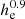 $ {h_{\mathrm{e}}^{0.9}} $