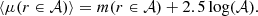 $$ \begin{aligned} \langle \mu (r\in \mathcal{A} )\rangle = m(r\in \mathcal{A} ) + 2.5\log (\mathcal{A} ) .\end{aligned} $$