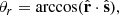 $$ \begin{aligned}&\theta _r = \arccos (\hat{\mathbf{r }}\cdot \hat{\mathbf{s }}), \end{aligned} $$