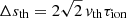 $ \Delta s_{\mathrm{th}} = 2\sqrt{{2}} \, v_{\mathrm{th}} \tau_{\mathrm{ion}} $