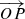 $ \overrightarrow{OP} $