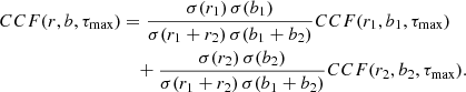 $$ \begin{aligned} CCF(r, b, \tau _{\rm max}) &= \frac{\sigma (r_1) \, \sigma (b_1)}{\sigma (r_1 + r_2) \, \sigma (b_1 + b_2)} CCF(r_1,b_1,\tau _{\rm max})\nonumber \\&\quad +\frac{\sigma (r_2) \, \sigma (b_2)}{\sigma (r_1 + r_2) \, \sigma (b_1 + b_2)} CCF(r_2,b_2,\tau _{\rm max}). \end{aligned} $$