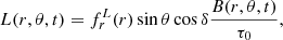 $$ \begin{aligned} L(r,\theta ,t)=f_r^L(r) \sin \theta \cos \delta \frac{B(r,\theta ,t)}{\tau _0}, \end{aligned} $$