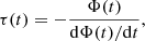 $$ \begin{aligned} \tau (t)=-\frac{\Phi (t)}{\mathrm{d} \Phi (t)/\mathrm{d} t}, \end{aligned} $$