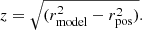 $$ \begin{aligned} z = \sqrt{(r_{\rm model}^2 - r_{\rm pos}^2)} . \end{aligned} $$