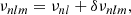$$ \begin{aligned} \nu _{nlm} = \nu _{nl} + \delta \nu _{nlm}, \end{aligned} $$