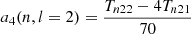 $$ \begin{aligned} a_4(n,l=2) =\frac{T_{n22} - 4T_{n21}}{70} \end{aligned} $$