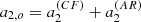 $ a_{2,o} = a_2^{(CF)} + a_2^{(AR)} $