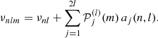 $$ \begin{aligned} \nu _{nlm}= \nu _{nl} + \sum _{j=1}^{2l} \mathcal{P} ^{(l)}_j(m)\,a_j(n,l). \end{aligned} $$