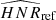 $ \widehat{HNR}_{\mathrm{ref}} $