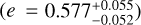 $\left( {e = 0.577_{ - 0.052}^{ + 0.055}} \right)$