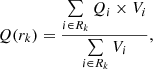 $$ \begin{aligned} Q(r_{k}) = \frac{\sum \limits _{i \in R_k} Q_i \times V_i}{\sum \limits _{i \in R_k} V_i}, \end{aligned} $$