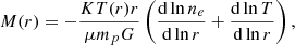 $$ \begin{aligned} M(r) = -\frac{K T(r) r}{\mu m_p G} \left( \frac{\mathrm{d} \ln n_e}{\mathrm{d} \ln r} + \frac{\mathrm{d} \ln T}{\mathrm{d} \ln r} \right), \end{aligned} $$