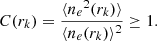 $$ \begin{aligned} C (r_{k}) = \frac{ \langle {n_e}^2 (r_{k}) \rangle }{ \langle n_e (r_{k}) \rangle ^2 }\ge 1. \end{aligned} $$