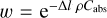 $ {w = {e^{ - \Delta l\rho {C_{{\rm{abs}}}}}}} $