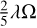 ${2 \over 5}\lambda {\rm{\Omega }}$