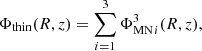 $$ \begin{aligned} \Phi _\mathrm{thin} (R,z)=\sum _{i=1}^3 {\Phi ^3_\mathrm{MN} }_i(R,z), \end{aligned} $$
