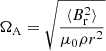 $ \Omega_{\mathrm{A}} = \sqrt{\frac{\langle B_{\mathrm{r}}^2\rangle }{\mu_0 \rho r^2}} $