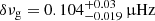 $ \delta \nu_{\mathrm{g}}=0.104_{-0.019}^{+0.03}\,{\upmu}\mathrm{Hz} $