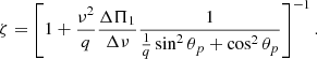 $$ \begin{aligned} \zeta = \left[1+\frac{\nu ^2}{q}\frac{\Delta \Pi _1}{\Delta \nu }\frac{1}{\frac{1}{q}\sin ^2\theta _{p}+\cos ^2\theta _{p}}\right]^{-1}. \end{aligned} $$