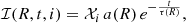 $$ \begin{aligned} \mathcal{I} (R,t,i)= \mathcal{X} _{i} \, a(R) \, e^{-\frac{t}{\tau (R)}}, \end{aligned} $$