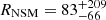 $ R_{\mathrm{NSM}}=83^{+209}_{-66} $